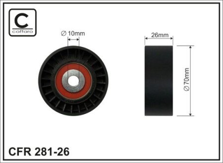 70x10x26 Ролик паска приводного Ford Mondeo IV, S-MAX, GALAXY 2.2 TDCi 03.08- CAFFARO 281-26